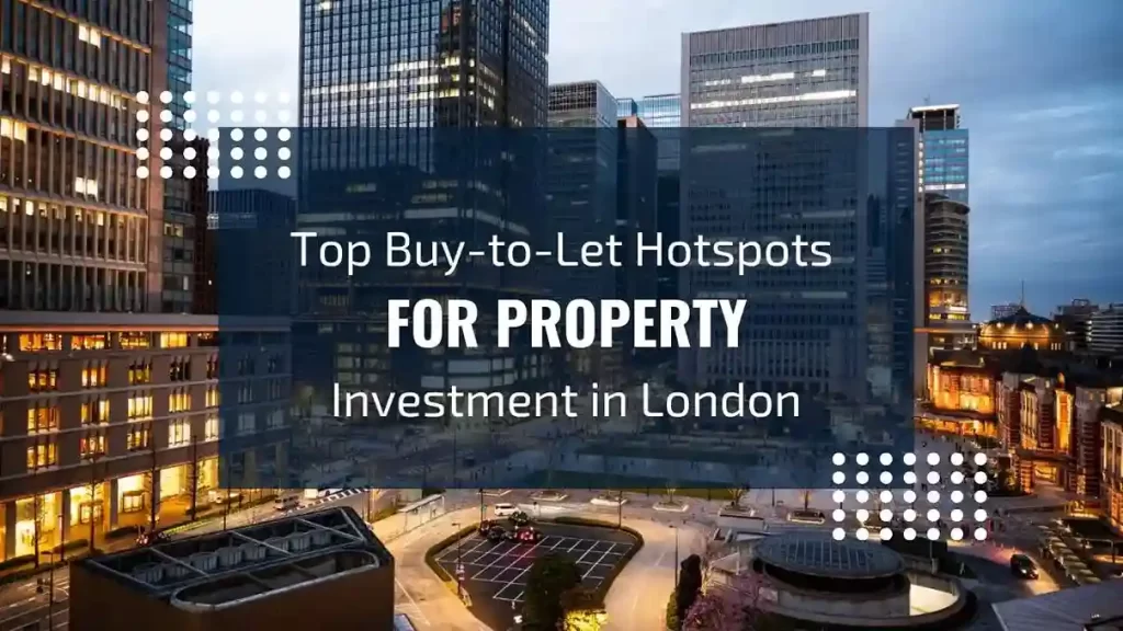 Discover the best areas in London for buy-to-let property investment in 2024.