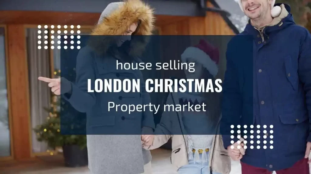 House selling in London during the Christmas property market
