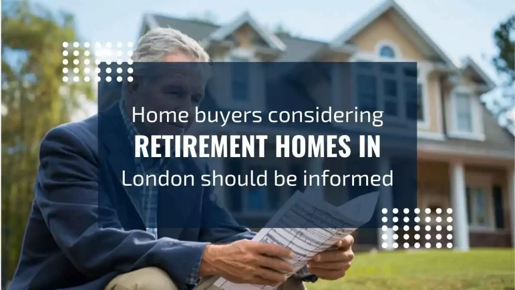Essential Tips for Home Buyers Purchasing Retirement Homes in London