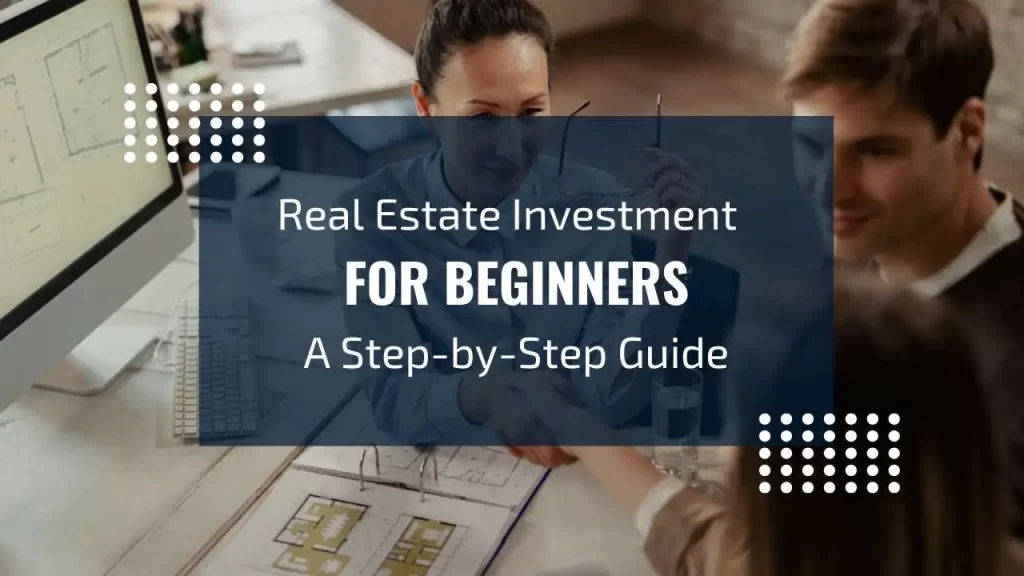 Real Estate Investment Guide - Novice Investor Tips