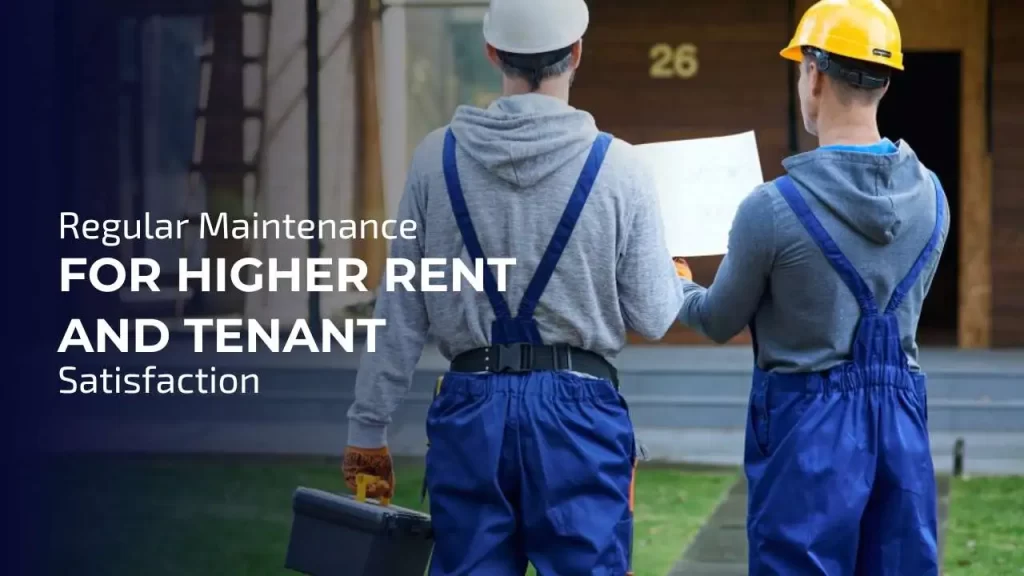 Maintain property value with routine inspections and quick repairs.