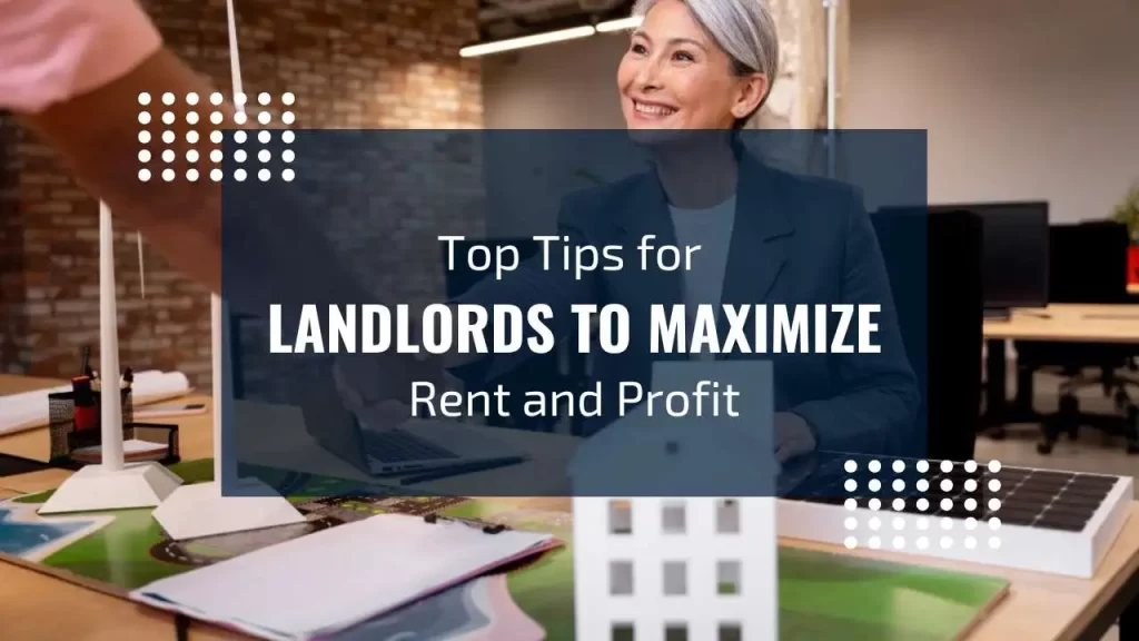 Expert tips for landlords to increase rent and tenant satisfaction