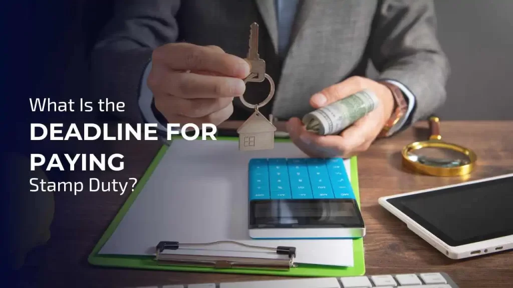 The deadline for paying stamp duty is 14 days from the effective date of the transaction.