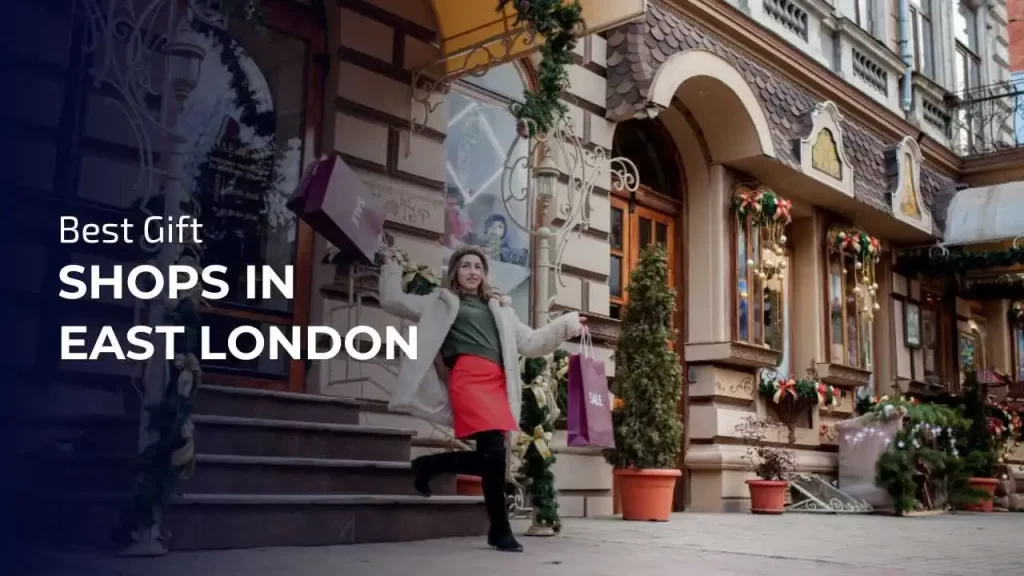 Best Gift Shops in East London