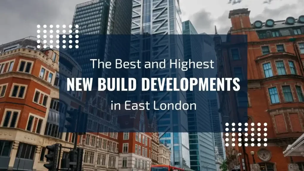 The Best and Highest Rated New Build Developments in Canning Town