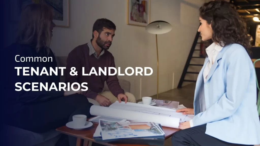 Common Tenant & Landlord Scenarios