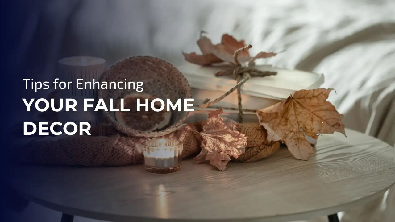 Enhancing your fall home decor