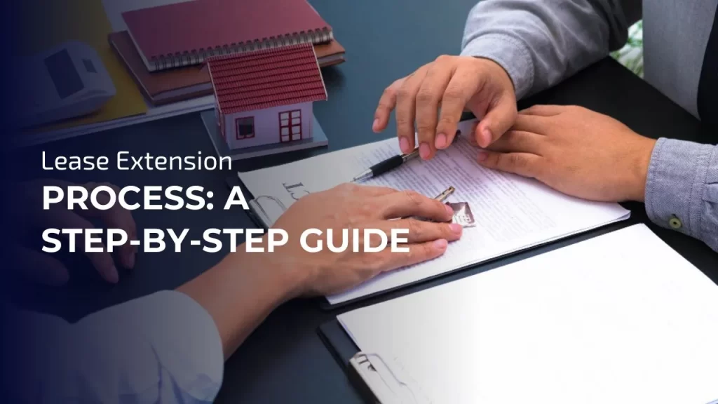 A Step-by-Step Guide Lease Extension Process
