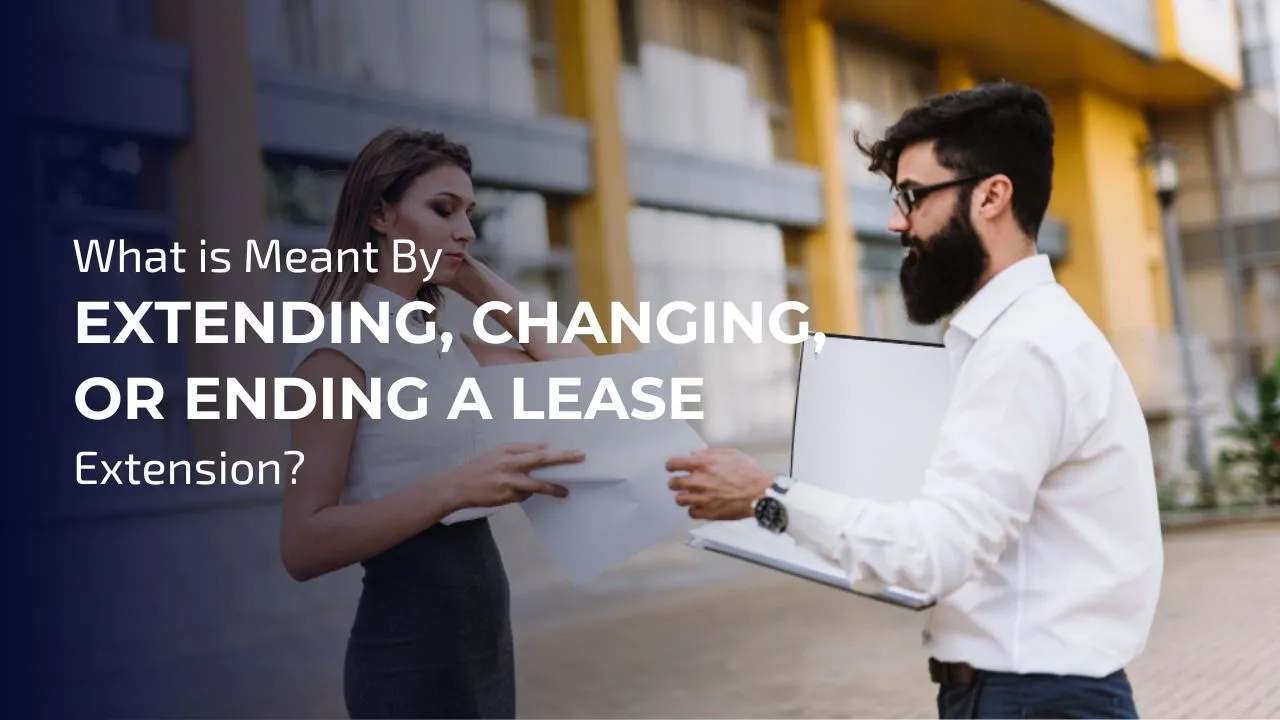 A lease extension involves several possible outcomes