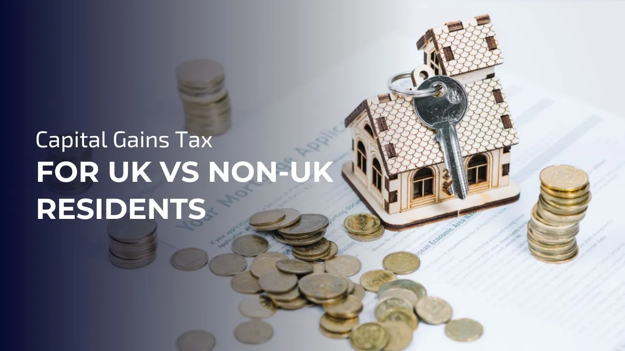 Capital Gains Tax for UK vs Non-UK Residents
