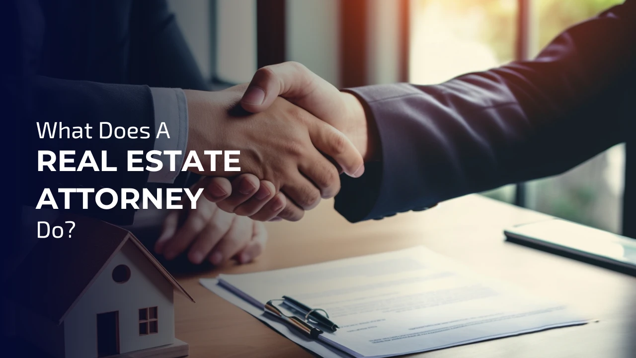 What Does A Real Estate Attorney Do