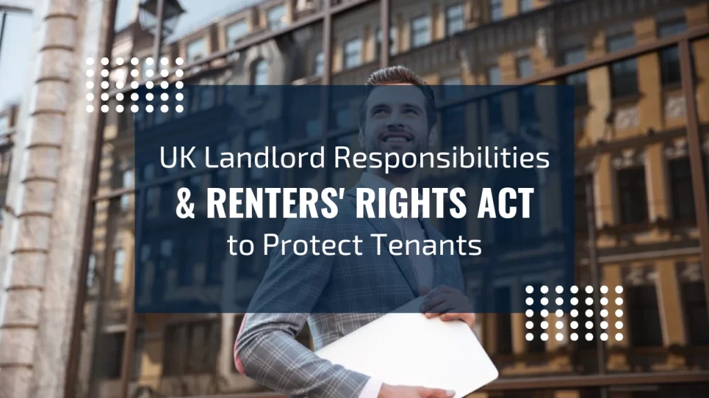 UK Landlord Responsibilities and renters rights act