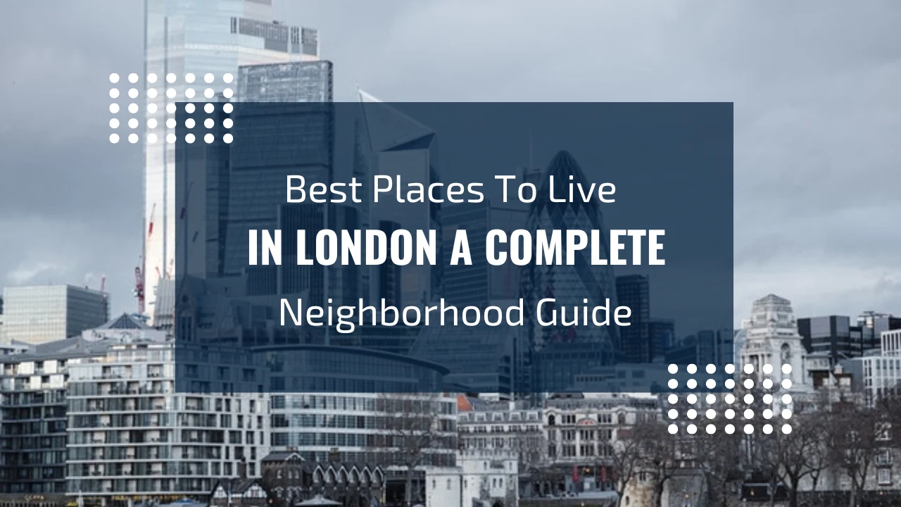 Best Places to Live in London