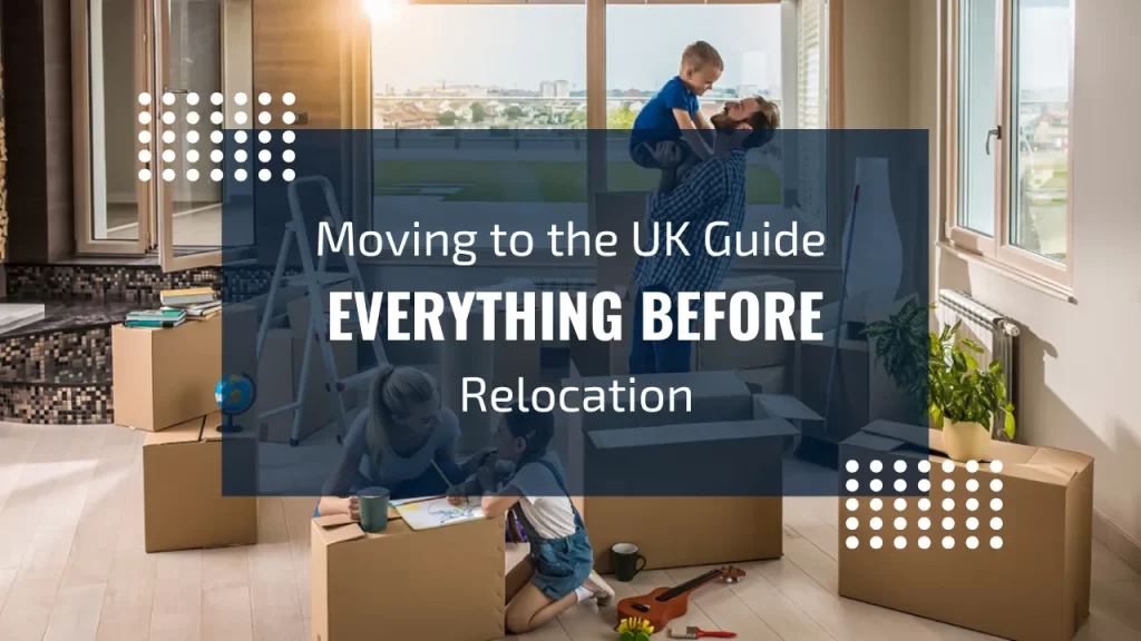 Moving to the UK Guide