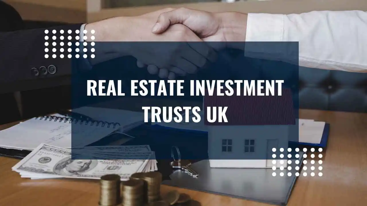 Real Estate Investment Trusts UK Work