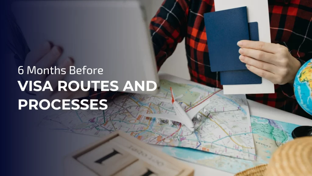 Visa Routes and Processes