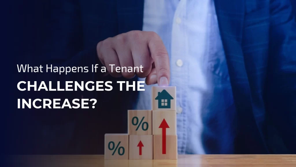 If a Tenant Challenges the Increase