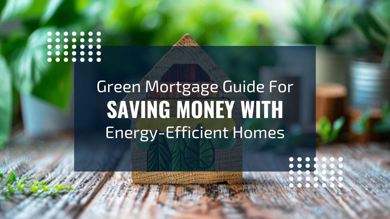 Green mortgage guide UK