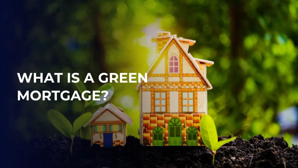 what is a Green mortgage