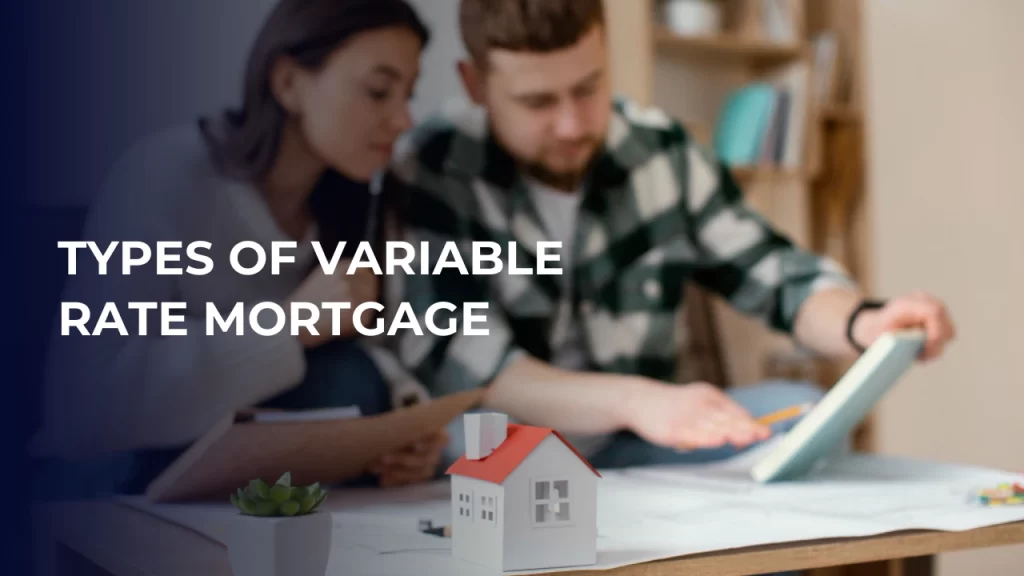 Types Of Variable Rate Mortgage