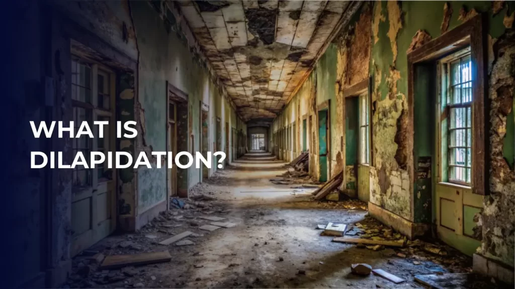 What Is Dilapidation
