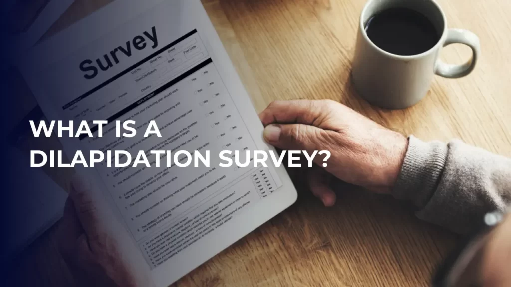 What is a Dilapidation Survey