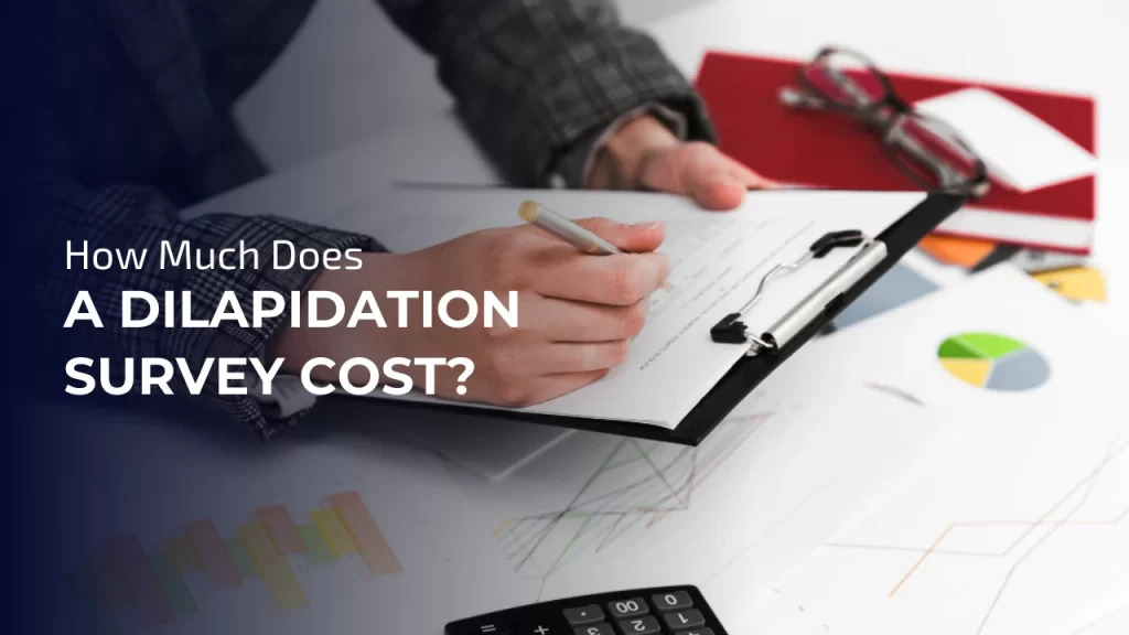 a Dilapidation Survey Cost