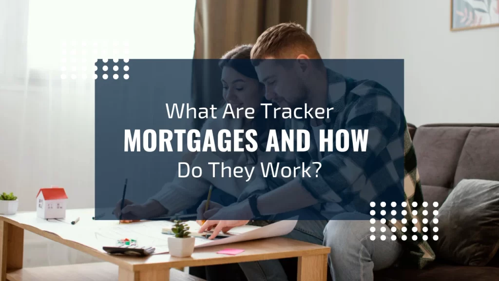 what are tracker mortgages