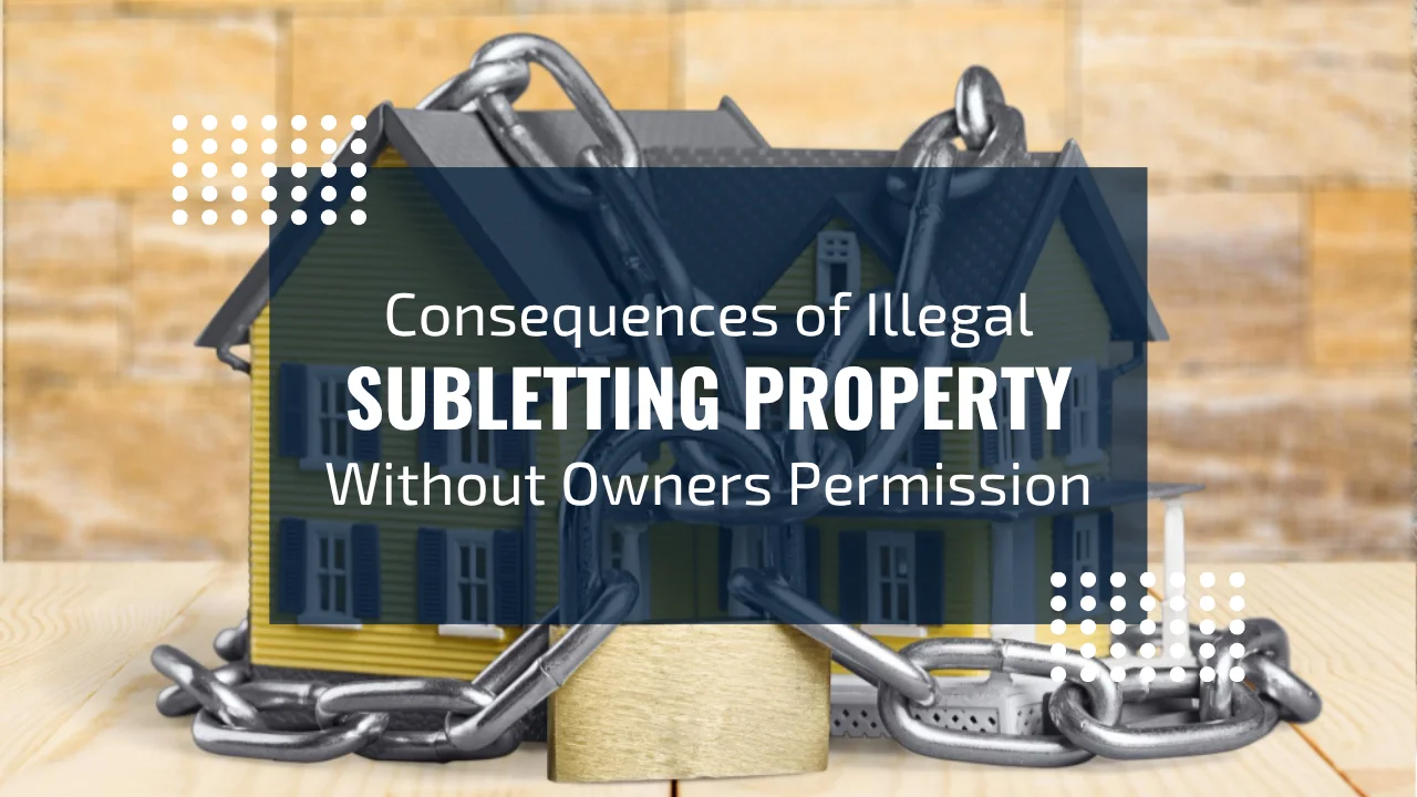 Consequences of Illegal Subletting Property