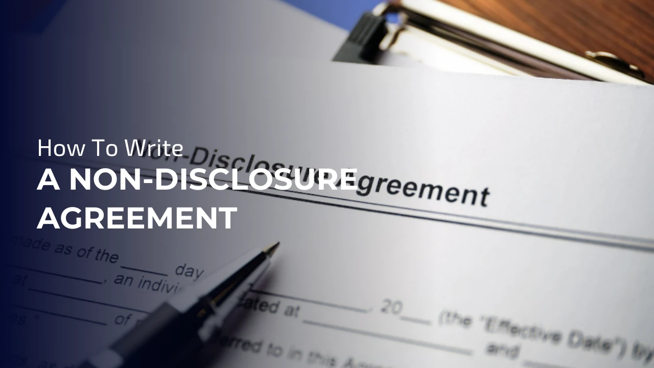 Step-by-step guide on how to write a Non-Disclosure Agreement in the UK