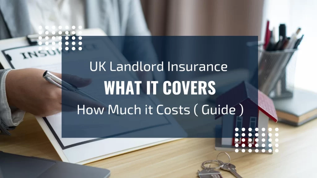 UK Landlord Insurance provide protection to your belongings