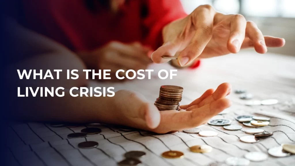 What Is The Cost Of Living Crisis