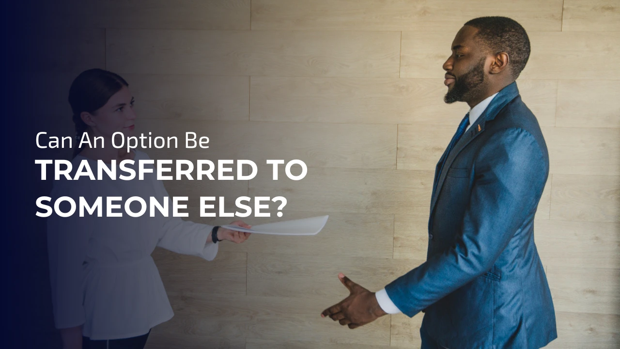 Can an option be transferred to someone else?