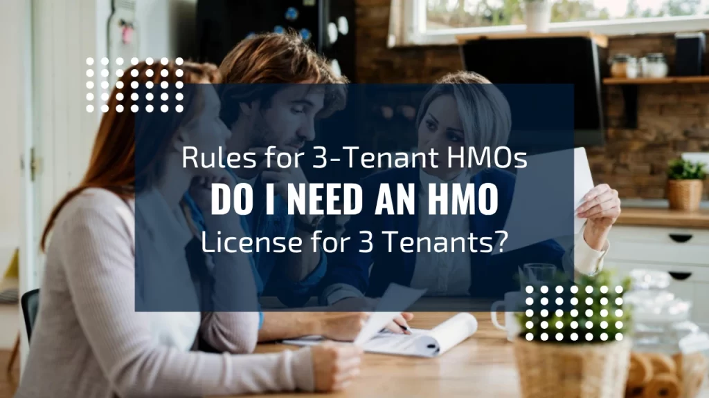 Do I Need an HMO License for 3 Tenants