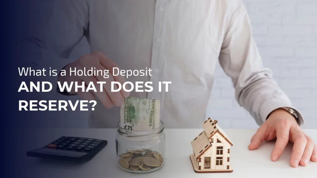 Holding Deposit and What Does it Reserve