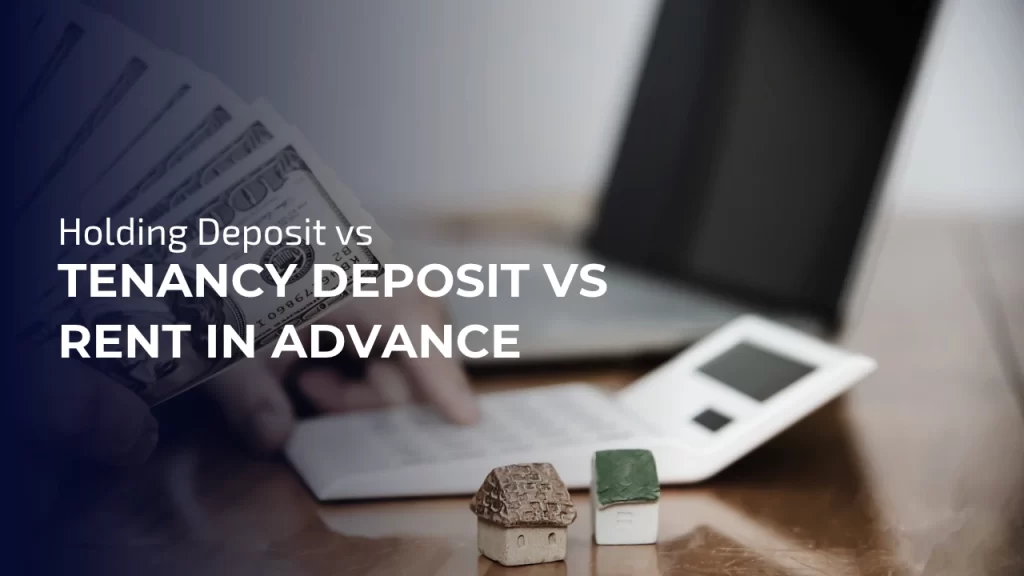 Holding Deposit vs Tenancy Deposit