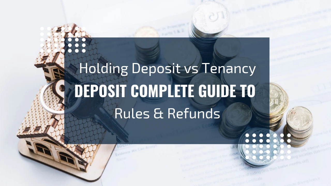 Holding Deposit vs Tenancy Deposit